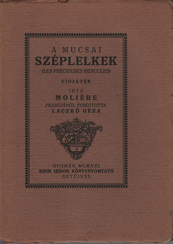 A mucsai szplelkek (Monumenta Literarum I. sorozat, 8. szm)-  Kner-kiadvny, nem reprint
