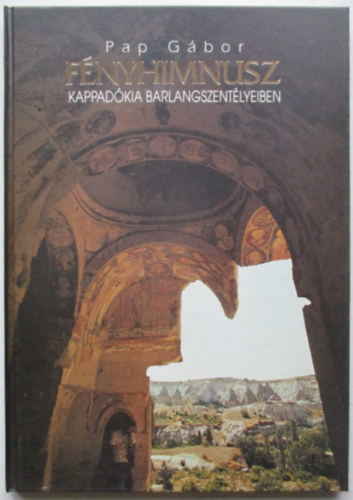 F�nyhimnusz Kappad�kia barlangszent�lyeiben