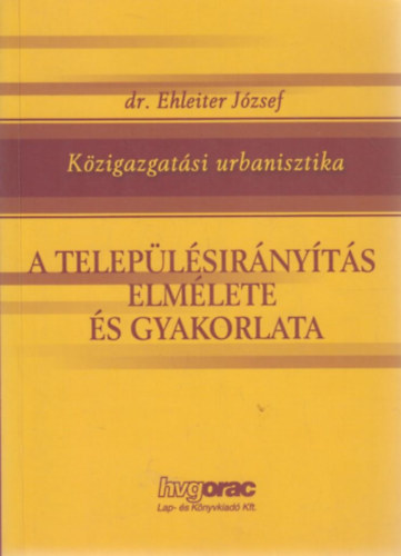 A teleplsirnyts elmlete s gyakorlata (Kzigazgatsi urbanisztika)