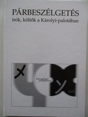 P�rbesz�lget�s (�r�k, k�lt�k a K�rolyi-palot�ban)