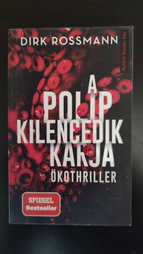 A polip kilencedik karja - Klmakatasztrfa vagy Vilgkormny (kothriller)