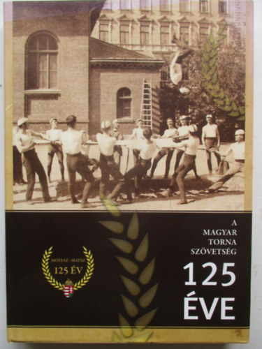 A Magyar Torna Szvetsg 125 ve