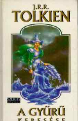 A Gy�r� keres�se (Egyk�tetes kiad�s)