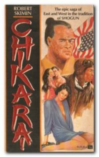 Chikara - The thundering saga of three generations torn between japan and america across a century of destiny