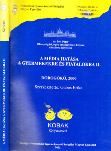 Gabos Erika  (szerk.) - A mdia hatsa a gyermekekre s fiatalokra II. (Dobogk, 2000)