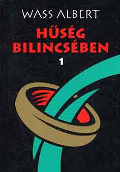 Hsg bilincsben 1-2. (Elbeszlsek, novellk, karcolatok, emlkezsek 1928-1938)