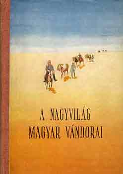 A nagyvilg magyar vndorai