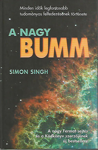 Simon Singh - A Nagy Bumm- Minden idõk legfontosabb tudományos felfedezésének története
