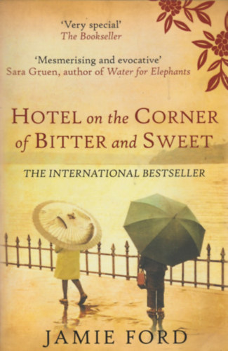 Jamie Ford - Hotel on the Corner of Bitter and Sweet