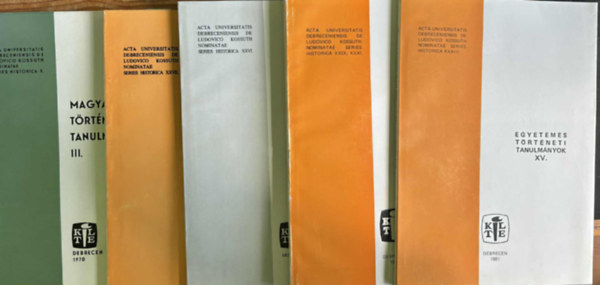5 db Acta Universitatis Debreceniensis de Ludovio Kossuth Nominate Series Historica