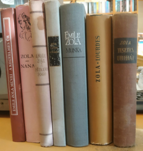 7 db mile Zola: Munka; A patknyfog; Prizs gyomra; Nana; A kegyelmes r; Lourdes; Tisztes rihz