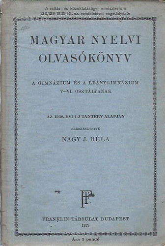 Nagy J. Bla - Magyar nyelvi olvasknyv a gimnzium s a lenygimnzium V.-VI. osztlynak