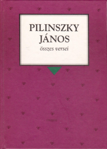 Pilinszky Jnos sszes versei (Osiris Klasszikusok)