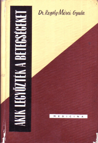 Akik legy�zt�k a betegs�geket