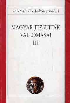 Magyar jezsuitk vallomsai III.