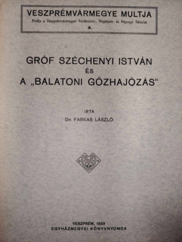 Dr. Farkas Lszl - Grf Szchenyi Istvn s A "Balatoni gzhajzs"
