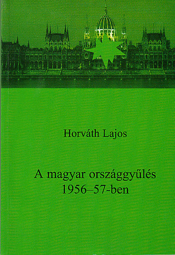A magyar orszggyls 1956-57-ben