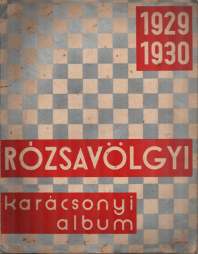 Rzsavlgyi s Trsa - Rzsavlgyi karcsonyi album 1929-1930.