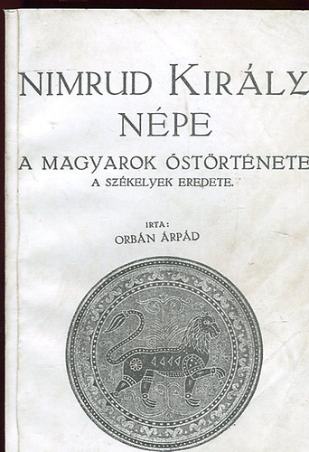 Nimrud Kirly npe - A magyarok strtnete, A szkelyek eredete