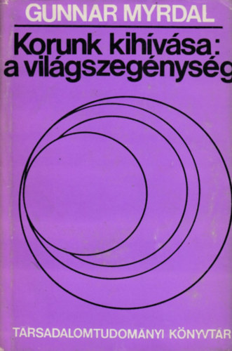 Gunnar  Myrda - Korunk kihvsa: a vilgszegnysg