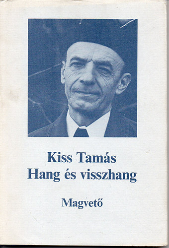 Kiss Tams - Hang s visszhang