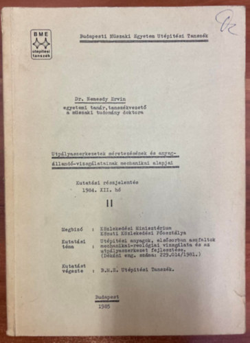 Utp�lyaszerkezetek m�retez�s�nek �s anyag�lland�- vizsg�latainak mechanikai alapjai