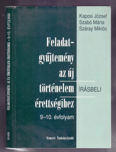 Feladatgyjtemny az j trtnelem rsbeli rettsgihez 9-10. vfolyam