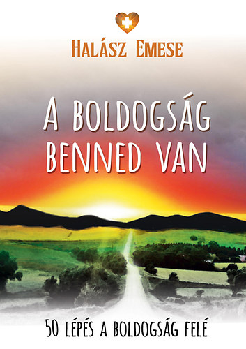 A boldogsg benned van