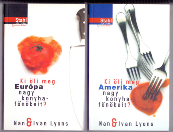 Nan & Ivan Lyons - Ki li meg Amerika nagy konyhafnkeit? + Ki li meg Eurpa nagy konyhafnkeit? (2 Gasztro-krimi)