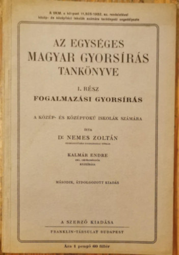 Az egysges magyar gyorsrs tanknyve I. rsz - fogalmazsi gyorsrs a kzpfok iskolk szmra