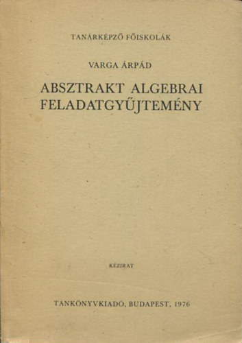 Absztrakt algebrai feladatgyjtemny
