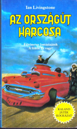 Az orszgt harcosa (Kaland, jtk, kockzat)