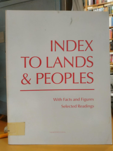 Index to Lands & Peoples with Facts and Figures - Selected Readings 1999