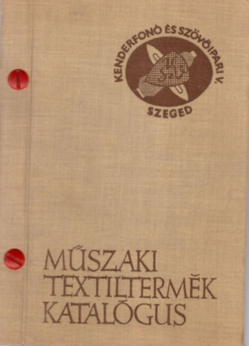 M�szaki textilterm�k katal�gus - Kenderfon� �s Sz�v�ipari V�llalat m�szaki term�keinek gy�jtem�nye