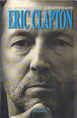 Crossroads: Eric Clapton
