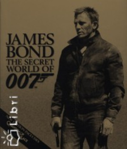 James Bond The Secret World of 007