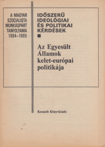 Az Egyeslt llamok kelet-eurpai politikja