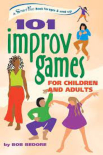Bob Bedore - 101 improv games for children and adults