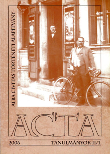 ACTA - Alba Civitas trtneti alaptvny 2006 (Tanulmnyok II/1)