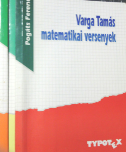 Pog�ts Ferenc - Varga Tam�s matematikai versenyek I-III.