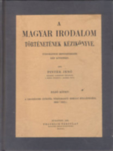 Pintr Jen - A magyar irodalom trtnetnek kziknyve I-II.