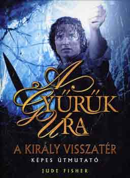 A gyrk ura: A kirly visszatr (Kpes tmutat)