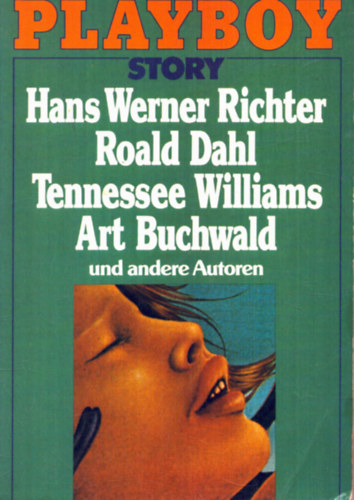 Roald Dahl, Tennessee Williams, Art Buchwald Hans Werner Richter - Playbos story 6.