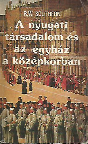 A nyugati trsadalom s az egyhz a kzpkorban