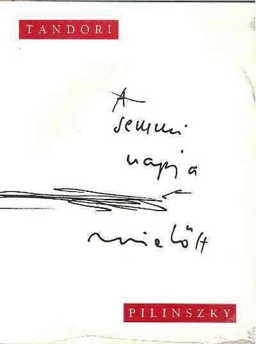 Pilinszky Jnos Tandori Dezs - A semmi napja mieltt
