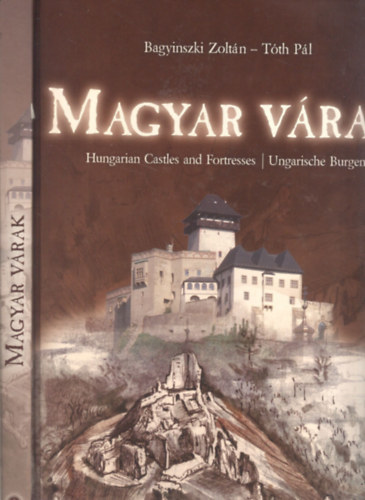 Magyar vrak (Ungarische Burgen - Hungarian Castles and Fortresses - magyar-angol-nmet nyelven)