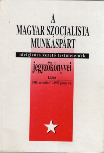 A Magyar Szocialista Munksprt  jegyzknyvei I-III. ktet ( I., II., V. ktetek egytt )