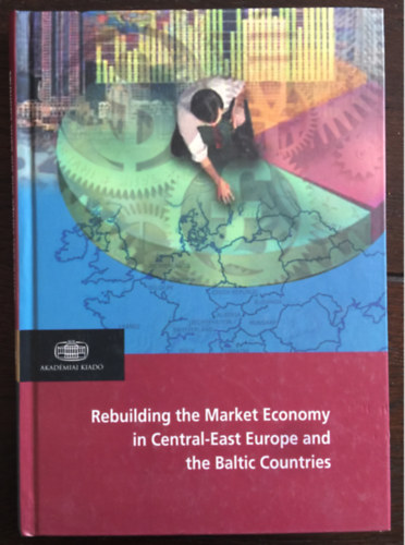 Rebuilding Market Economy in Central-East Europe and the Baltic Countries