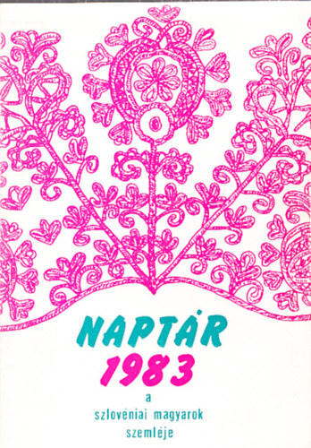 Naptár 1983 a szlovéniai magyarok szemléje
