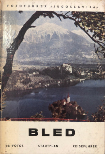 Foto-reisef�hrer "Jugoslavija" - Bled